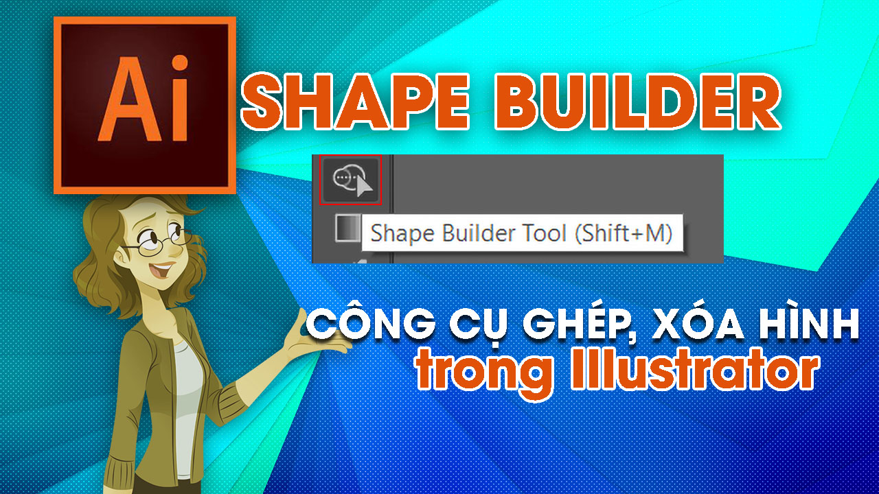 Công cụ Shape Builder
